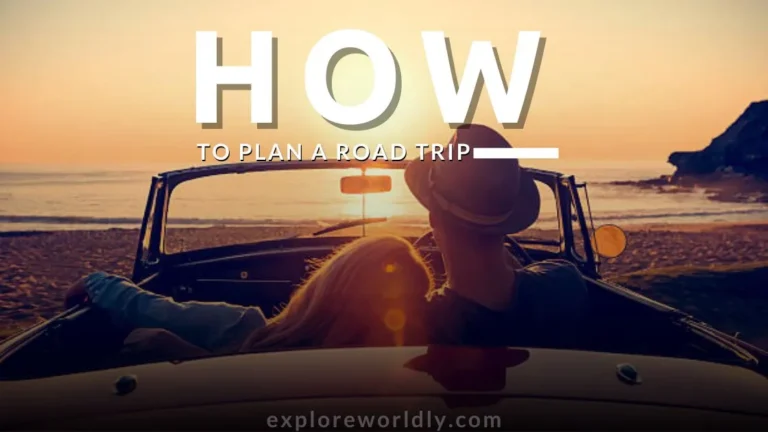 How to Plan a Road Trip in 2024 | The Ultimate Guide