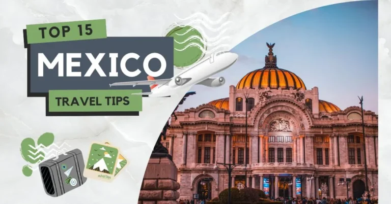 Mexico Travel Tips: Your Guide to a Memorable Trip