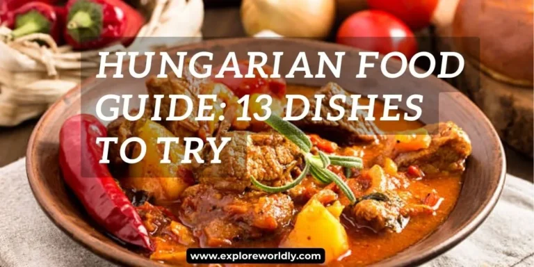 Hungarian Food Dishes: Your Ultimate Guide
