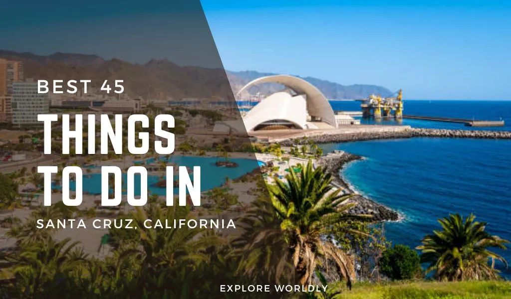 BEST 25 THINGS TO DO IN Santa Cruz, California