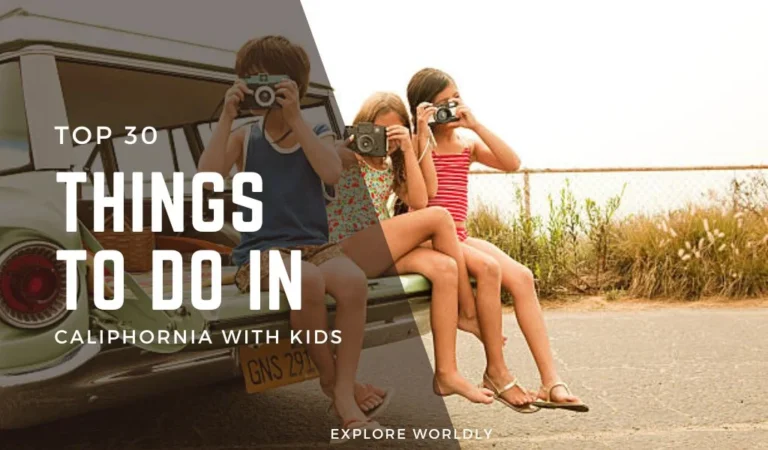 Top 30 Things to Do in California for Kids 